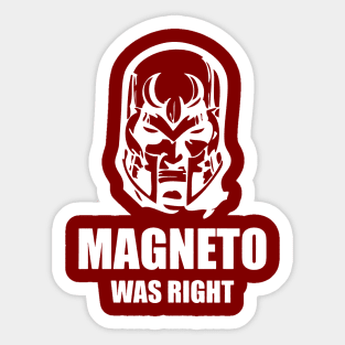 Magneto Was Right Sticker